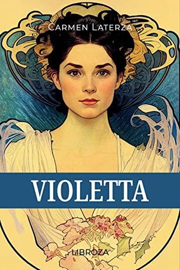 Violetta: Storia romanzata dell’opera "La Traviata" di Giuseppe Verdi - Audiolibro incluso (L'amore è un dardo)